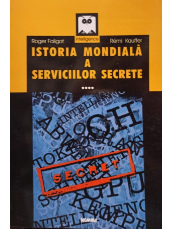 Roger Faligot - Istoria mondiala a serviciilor secrete, vol. 4 - 2002 - Brosata