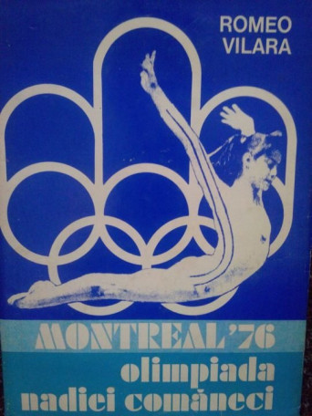 Romeo Vilara - Montreal '76. Olimpiada Nadiei Comaneci - 1977 - Cartonata