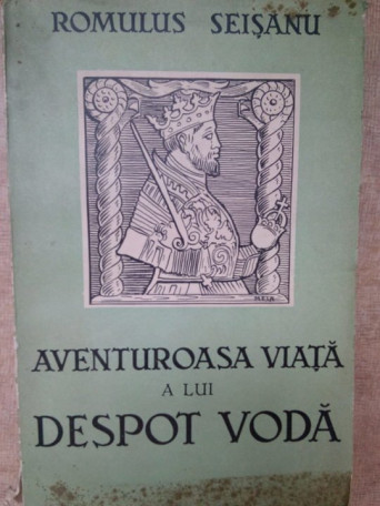 Aventuroasa viata a lui Despot Voda