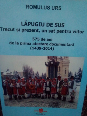 Lapugiu de sus. Trecut si prezent, un sat pentru viitor