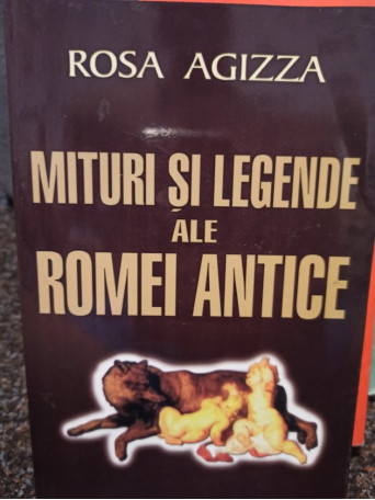 Mituri si legende ale Romei Antice