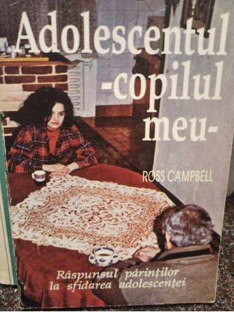 Adolescentul - copilul meu