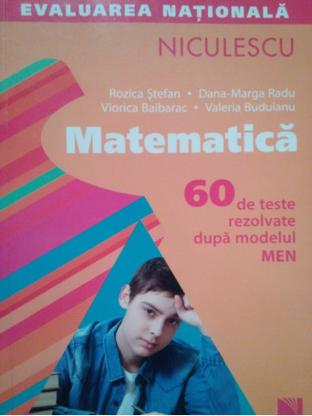 Matematica. 60 de teste rezolvate dupa modelul MEN