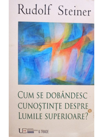 Cum se dobandesc cunostinte despre lumile superioare?