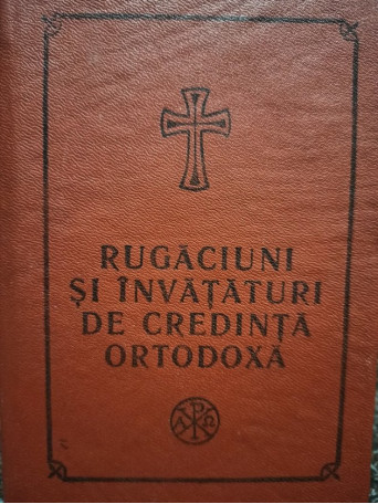 Rugaciuni si invataturi de Credinta Ortodoxa