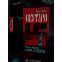 Gestapo. Istoria politiei secrete a lui Hitler