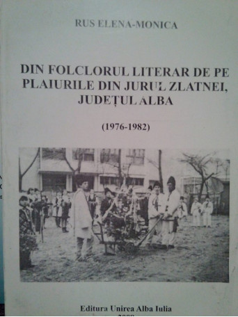 Din folclorul literar de pe plaiurile din jurul Zlatnei, judetul Alba