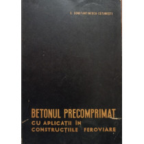 Betonul precomprimat cu aplicatii in constructiile feroviare