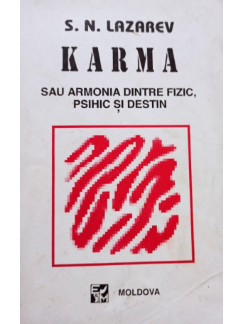 Lavinia Stanescu - Karma sau armonia dintre fizic, psihic si destin - 1994 - Brosata