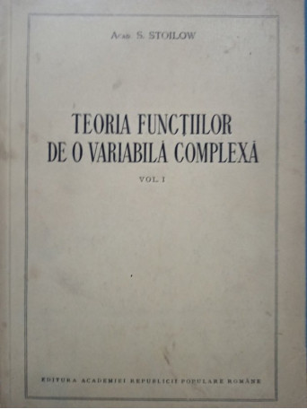 Teoria functiilor de o variabila complexa, vol. 1