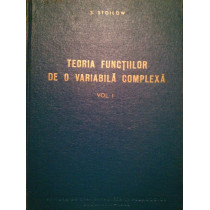 Teoria functiilor de o variabila complexa, vol. I