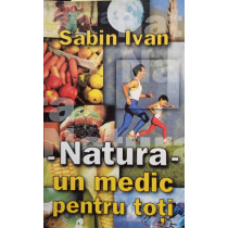 Natura - un medic pentru toti