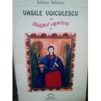 Vasile Voiculescu si rugul aprins