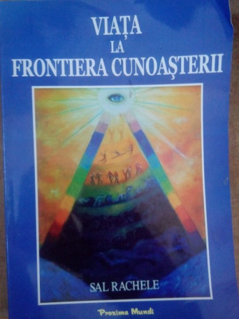 Viata la frontiera cunoasterii