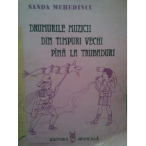 Drumurile muzicii din timpuri vechi pana la trubaduri