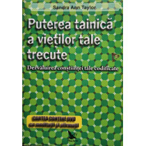 Puterea tainica a vietilor tale trecute