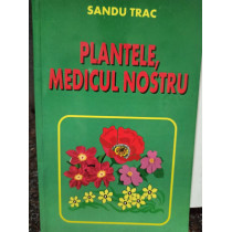 Plantele, medicul nostru