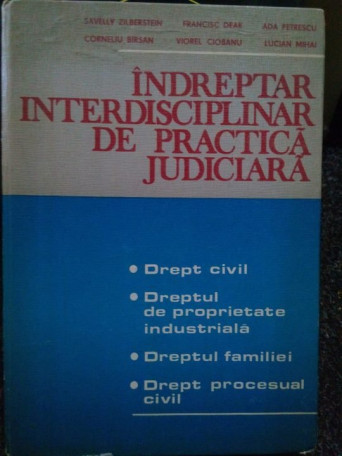 Savelly Zilberstein - Indreptar interdisciplinar de practica judiciara - 1983 - Cartonata