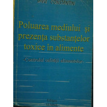 Poluarea mediului si prezenta substantelor toxice in alimente