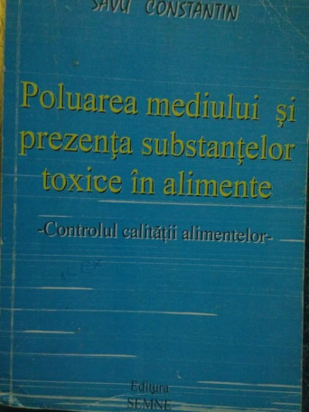 Poluarea mediului si prezenta substantelor toxice in alimente