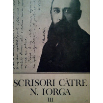 Scrisori catre N. Iorga, volumul 3 (dedicatie)