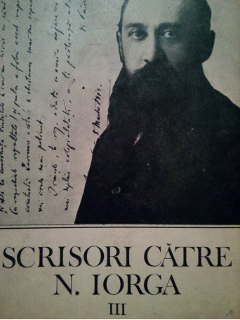 Scrisori catre N. Iorga, volumul 3 (dedicatie)