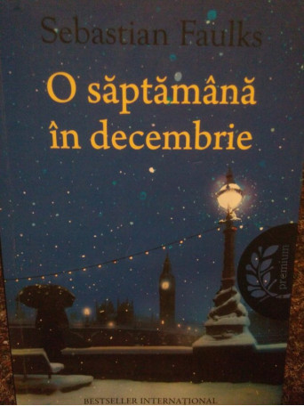 Sebastian Faulks - O saptamana in decembrie - 2012 - Brosata