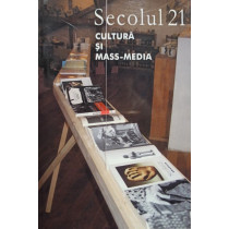 Secolul 21 - Cultura si mass-media