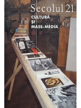 Secolul 21 - Cultura si mass-media