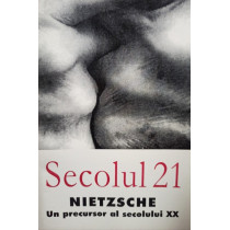 Nietzsche - Un precursor al secolului XX