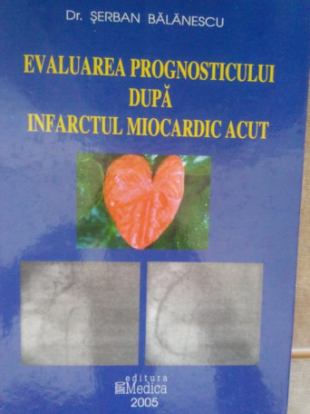 Evaluarea prognosticului dupa infarctul miocardic acut