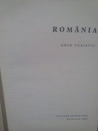 Serban Cioculescu - Romania. Ghid turistic - 1967 - Cartonata