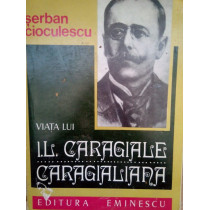 Viata lui I. L. Caragiale Caragialiana