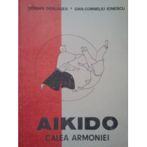 Aikido. Calea armoniei