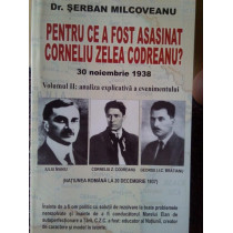 Pentru ce a fost asasinat Corneliu Zelea Codreanu? volumul 2