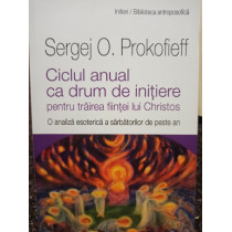 Ciclul anual ca drum de initiere pentru trairea fiintei lui Christos