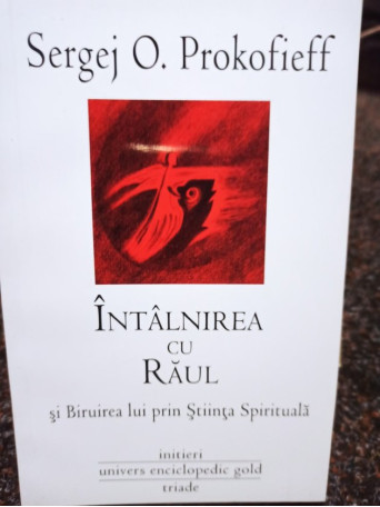 Intalnirea cu raul si Biruirea lui prin Stiinta Spirituala