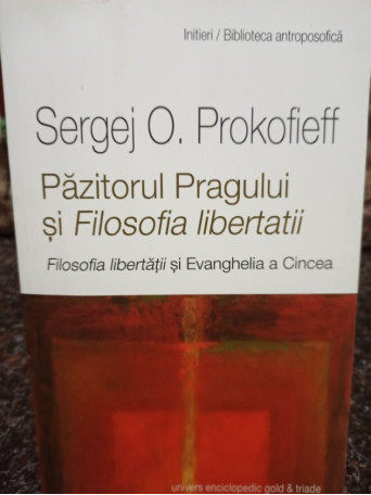 Pazitorul Pragului si Filosofia libertatii