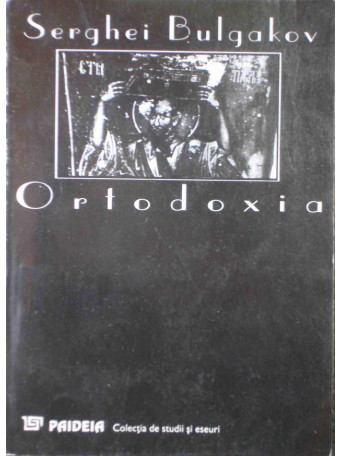 Serghei Bulgakov - Ortodoxia - 1994 - brosata