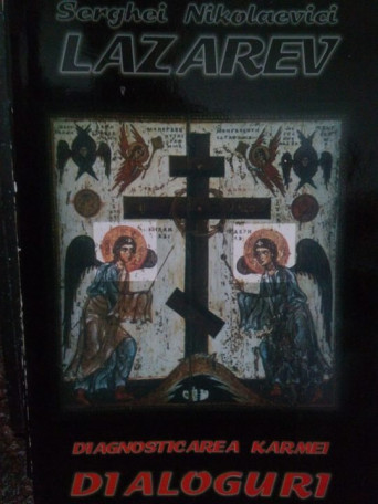Serghei Nikolaevici Lazarev - Diagnosticarea karmei - Dialoguri - 2003 - Brosata