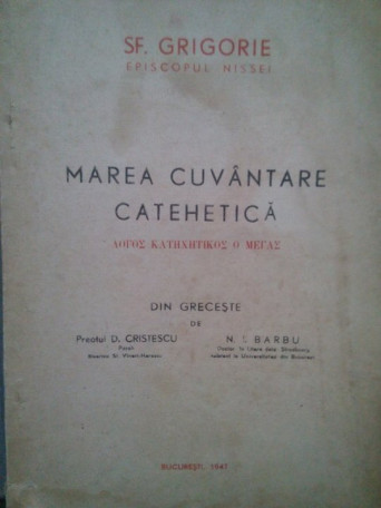 Sf. Grigore - Marea cuvantare Catehetica - 1947 - Cartonata