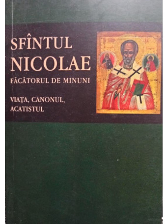 Sfintul Nicolae - Viata, Canonul, Acatistul