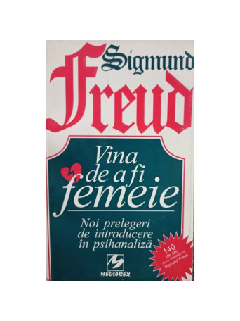 Sigmund Freud - Vina de a fi femeie - Brosata