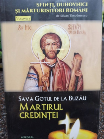 Sava Gotul de la Buzau - Martirul credintei