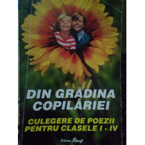 Din gradina copilariei. Culegere de poezii pentru clasele I-IV