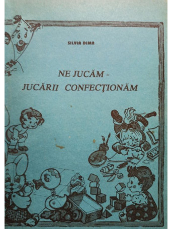 Ne jucam - jucarii confectionam