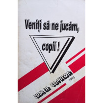 Veniti sa ne jucam, copii!