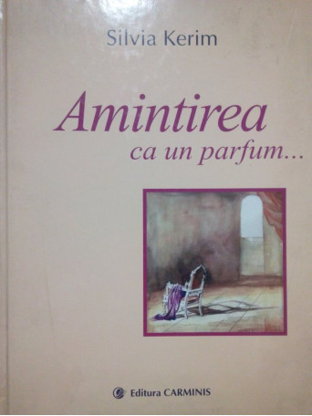 Amintirea ca un parfum... (semnata)