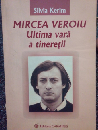 Mircea Veroiu, ultima vara a tineretii (semnata)