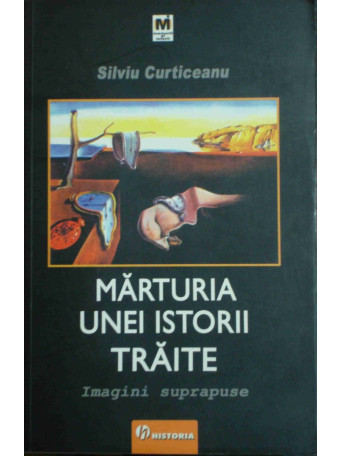 Marturia unei istorii traite - Editia a IIa